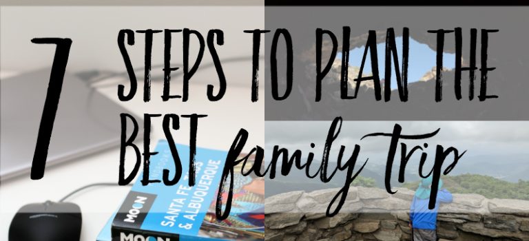 The ultimate guide to planning a family vacation